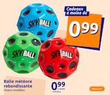 Balle météore rebondissante - SKY BALL dans le catalogue Action