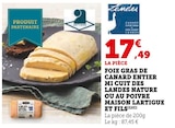 Foie gras de canard entier mi cuit des Landes nature - Maison Lartigue et Fils en promo chez Super U Montpellier à 17,49 €