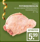 Frische PUTENOBERKEULEN Angebote bei EDEKA Haltern am See für 5,99 €