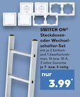 Steckdosen- oder Wechselschalter-Set Angebote von SWITCH ON bei Kaufland Köln für 3,99 €