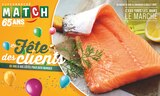 Filet de saumon - Supermarchés Match à Vandœuvre-lès-Nancy Filet de saumon en promo chez Supermarchés Match Vandœuvre-lès-Nancy à 15,99 €