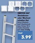 Steckdosen- oder Wechselschalter-Set Angebote von SWITCH ON bei Kaufland Neubrandenburg für 3,99 €