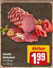 Edelsalami im REWE Prospekt Edelsalami von Schulte im aktuellen REWE Prospekt für 1,99 €