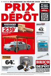 Catalogue Brico Dépôt à Argenteuil "PRIX DÉPÔT", 12 pages, 28/02/2025 - 13/03/2025 Prospectus Brico Dépôt à Argenteuil "PRIX DÉPÔT", 12 pages, 28/02/2025 - 13/03/2025