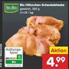 Netto Marken-Discount Engelsbrand - Bio Hähnchen-Schenkelsteaks Angebot im Prospekt Bio Hähnchen-Schenkelsteaks bei Netto Marken-Discount im Engelsbrand Prospekt für 4,99 €