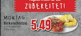 EDEKA Neukirchen-Vluyn - Balkanschnitzel Angebot im Prospekt Balkanschnitzel bei EDEKA im Neukirchen-Vluyn Prospekt für 5,49 €