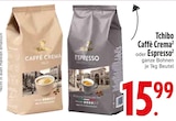 Caffè Crema im Angebot bei EDEKA in Regensburg Caffè Crema Angebote von Tchibo bei EDEKA Regensburg für 15,99 €