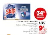 Lessive tout en 1(A) - Skip - Super U à Calais Lessive tout en 1(A) - Skip en promo chez Super U Calais à 9,07 €