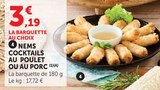Promo Nems cocktails au poulet ou au porc à 3,19 € dans le catalogue U Express à Aytré