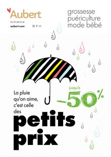 Prospectus Aubert à Lieusaint, "La pluie qu'on aime, c'est celle des petits prix", 33 pages de promos valables du 07/02/2024 au 28/02/2024