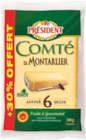 Comté AOP Le Montarlier - PRÉSIDENT en promo chez Aldi Comté AOP Le Montarlier - PRÉSIDENT dans le catalogue Aldi
