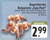 Argentinische Rotgarnele "Easy Peel" Angebote bei E center Dormagen für 2,99 €