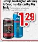George Washington Whiskey & Cola oder Henderson Dry Gin Tonic Angebote von George Washington oder Henderson bei Trinkgut Bad Kreuznach für 1,29 €