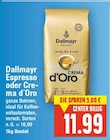 Espresso oder Crema d'Oro Angebote von Dallmayr bei E center Falkensee für 11,99 €