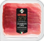 Jambon cru - CITTERIO 1878 - Intermarché Hyper à Nîmes Jambon cru - CITTERIO 1878 en promo chez Intermarché Hyper Nîmes à 2,30 €