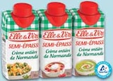 Crème semi-épaisse entière - ELLE & VIRE à 1,62 € dans le catalogue Intermarché