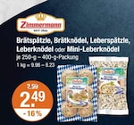 Leberknoedel im V-Markt Prospekt Brätspätzle von Zimmermann im aktuellen V-Markt Prospekt für 2,49 €