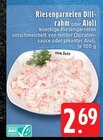 Aktuelle Garnelen Angebote bei EDEKA in Mönchengladbach Aktuelles Riesengarnelen Dillrahm oder Aioli Angebot bei EDEKA in Mönchengladbach ab 2,69 €