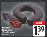 Schwarzwurst 'Scharfer Johann' Angebote von Nothwang bei EDEKA Altenburg für 1,39 €
