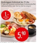 Zurbrüggen Frühstück bis 11 Uhr im Angebot bei Zurbrüggen in Herford Zurbrüggen Frühstück bis 11 Uhr Angebote bei Zurbrüggen Herford für 1,00 €