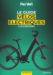 Catalogue Garages & Automobile Feu Vert en cours à Marseille et alentours, LE GUIDE VÉLOS ÉLECTRIQUES & ACCESSOIRES, 8 pages, 27/03/2024 - 23/07/2024