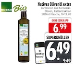 Natives Olivenöl extra im Angebot bei EDEKA in Augsburg Natives Olivenöl extra Angebote von Edeka Bio bei EDEKA Augsburg für 6,49 €