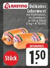 EDEKA Güllesheim - Delikatess Leberwurst Angebot im Prospekt Delikatess Leberwurst bei EDEKA im Güllesheim Prospekt für 1,50 €
