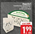 Roquefort bei E center im Prospekt "" für 1,99 €