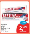 Zahncreme Aktiv von Lacalut für 2,69 € bei budni im Angebot Zahncreme Aktiv von Lacalut im aktuellen budni Prospekt