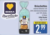 Aktuelle Wecker Angebote bei EDEKA in Ingolstadt Aktuelles Briochettes Angebot bei EDEKA in Ingolstadt ab 2,99 €