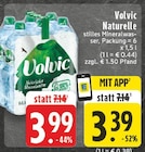 Naturelle Angebote von Volvic bei E center Remscheid für 3,39 €