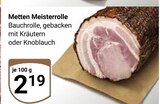 Aktuelles Metten Meisterrolle Angebot bei GLOBUS in Mannheim ab 2,19 €