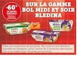 -60% de remise immédiate sur le 2ème produit identique sur la gamme Bol Midi et Soir Bledina - Bledina en promo chez Super U -60% de remise immédiate sur le 2ème produit identique sur la gamme Bol Midi et Soir Bledina - Bledina dans le catalogue Super U