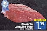 Braeter im EDEKA Prospekt Bayerischer Jungbullen-Braten im aktuellen EDEKA Prospekt für 1,79 €