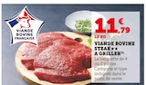 Viande Bovine Steak à Griller en promo chez Super U Quimper à 11,79 €