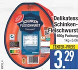 Delikatess Schinken-Fleischwurst im EDEKA Prospekt Delikatess Schinken-Fleischwurst von im aktuellen EDEKA Prospekt für 3,29 €