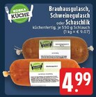 Brahausgulasch im Angebot bei EDEKA in Unna Brahausgulasch Angebote von EDEKA Küche bei EDEKA Unna für 4,99 €