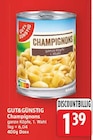 Champignons von GUT&GÜNSTIG im aktuellen E center Prospekt