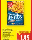 Backofen-Frites Wellenschnitt oder Feinschnitt im Angebot bei E center in Falkensee Backofen-Frites Wellenschnitt oder Feinschnitt Angebote von Gut&Günstig bei E center Falkensee für 1,49 €