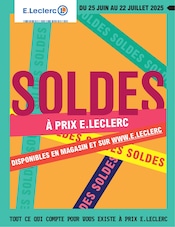 Prospectus Supermarchés E.Leclerc en cours à Chissay-en-Touraine et alentours, "SOLDES À PRIX E.LECLERC", 8 pages, 25/06/2025 - 22/07/2025 Catalogue Supermarchés E.Leclerc en cours à Chissay-en-Touraine et alentours, "SOLDES À PRIX E.LECLERC", 8 pages, 25/06/2025 - 22/07/2025