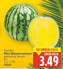 Mini-Wassermelonen für 3,49 € bei E center im Angebot Mini-Wassermelonen im aktuellen E center Prospekt