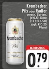 Pils oder Radler Angebote von Krombacher bei EDEKA Erkelenz für 0,79 €