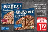 E center Mönchengladbach - Original Wagner Steinofenpizza oder Flammkuchen Angebot im Prospekt Original Wagner Steinofenpizza oder Flammkuchen bei E center im Mönchengladbach Prospekt für 1,79 €