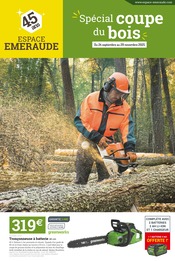 Catalogue Jardineries & Animaleries Espace Emeraude en cours à Le Tartre et alentours, "Spécial coupe du bois", 16 pages, 24/09/2025 - 29/11/2025