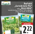 Kopfsalat "Gartenkräuter Mix" oder "Mild & Wild" Angebote von Bonduelle bei EDEKA Erkrath für 2,22 €