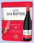 VIN DE FRANCE MERLOT ROUGE - CUVÉE JEAN BAPTISTE en promo chez Intermarché Varennes-Vauzelles à 5,93 €