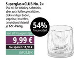 Aktuelles Superglas »CLUB No. 2« Angebot bei E center in Heilbronn ab 9,99 €