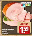Aktuelle Braten Angebote bei REWE in Aachen Aktuelles Meisterschinken Angebot bei REWE in Aachen ab 1,59 €