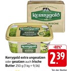 extra ungesalzen im Angebot bei E center in Freiburg extra ungesalzen Angebote von Kerrygold bei E center Freiburg für 2,39 €