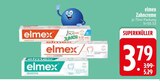 Zahncreme im EDEKA Prospekt Zahncreme von elmex im aktuellen EDEKA Prospekt für 3,79 €